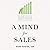 A Mind for Sales: Daily Habits and Practical Strategies for Sales Success