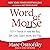 Word of Mouse: 101+ Trends in How We Buy, Sell, Live, Learn, Work, and Play
