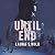 Until the End