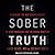 The Sober Truth: Debunking the Bad Science Behind 12-Step Programs and the Rehab Industry