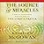 The Source of Miracles: 7 Steps to Transforming Your Life through the Lord's Prayer
