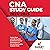 CNA Study Guide 2024-2025: Review Book with 300 Practice Questions & Answer Explanations for the Certified Nursing Assistant Exam