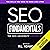 SEO Fundamentals: An Introductory Course to the World of Search Engine Optimization (The SEO University)