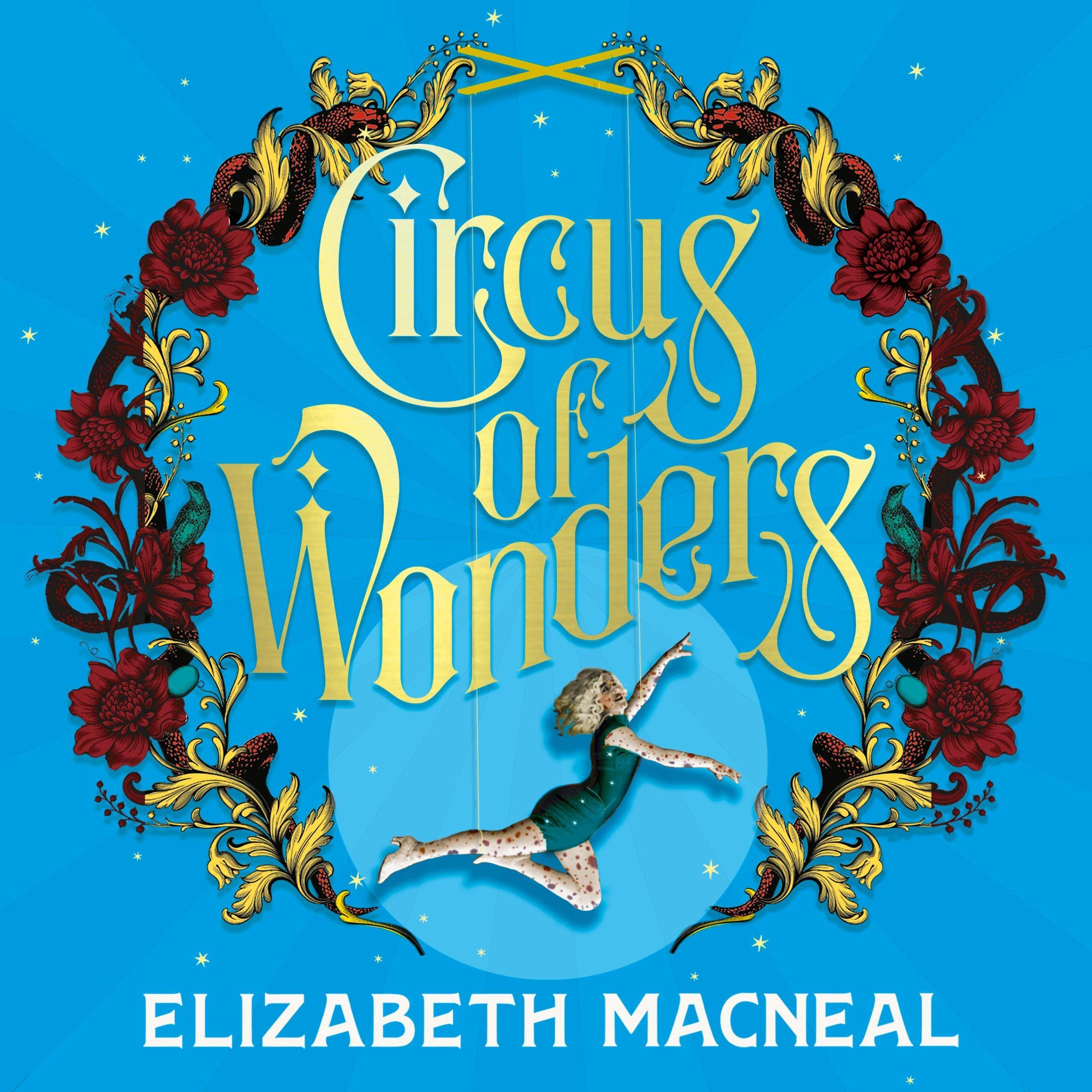 Circus of Wonders: The Dazzling Sunday Times Bestseller from the Author of The Doll Factory