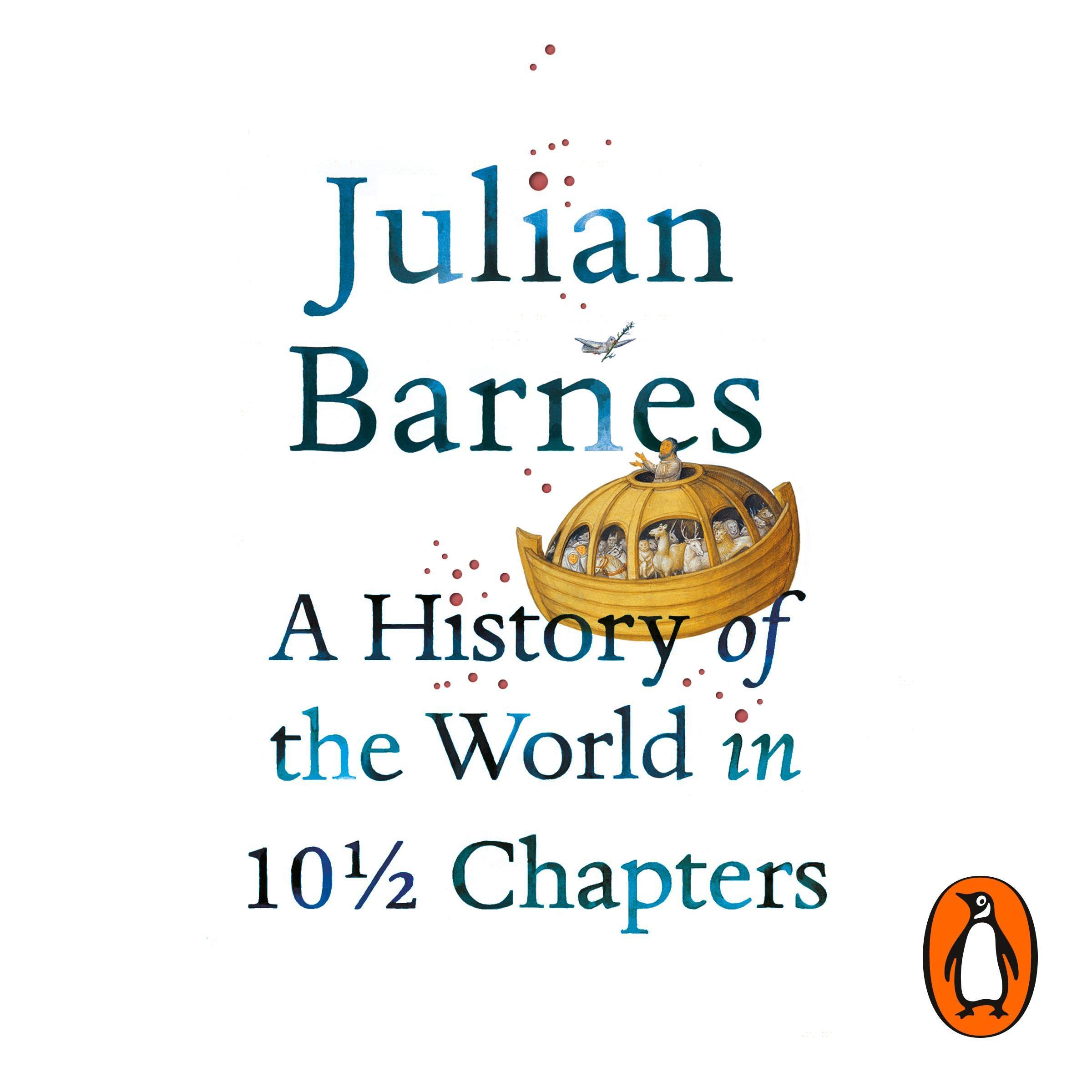 A History of the World in 10 1/2 Chapters