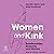 Women and Kink by Jennifer Rehor Women and Kink by Jennifer Rehor