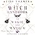 The Witch Handbook to Magic and Mayhem: Stolen Spells, Book 1
