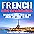 French for Beginners: 15 Short Stories to Help You Learn and Enjoy French