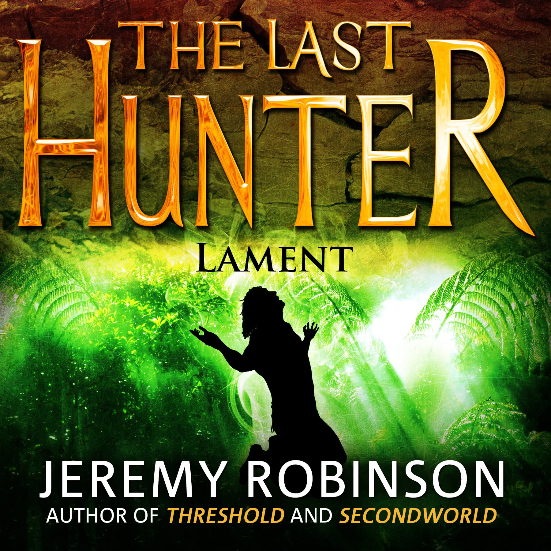 The Last Hunter - Lament: Antarktos Saga, Book 4