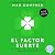 El factor suerte