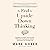 An End to Upside Down Thinking: Dispelling the Myth That the Brain Produces Consciousness, and the Implications for Everyday Life