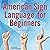 American Sign Language for ...