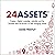 24 Assets: Create a Digital, Scalable, Valuable and Fun Business That Will Thrive in a Fast Changing World