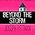 Beyond the Storm