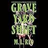 Graveyard Shift: ...