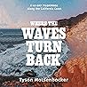 Where the Waves T...
