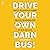 Drive Your Own Darn Bus!: How to Get Mentally Strong and Into the Driver's Seat of Your Life