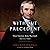 Without Precedent: Chief Justice John Marshall and His Times
