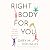 Right Body for You