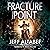 Fracture Point: A Point Thriller, Book 1