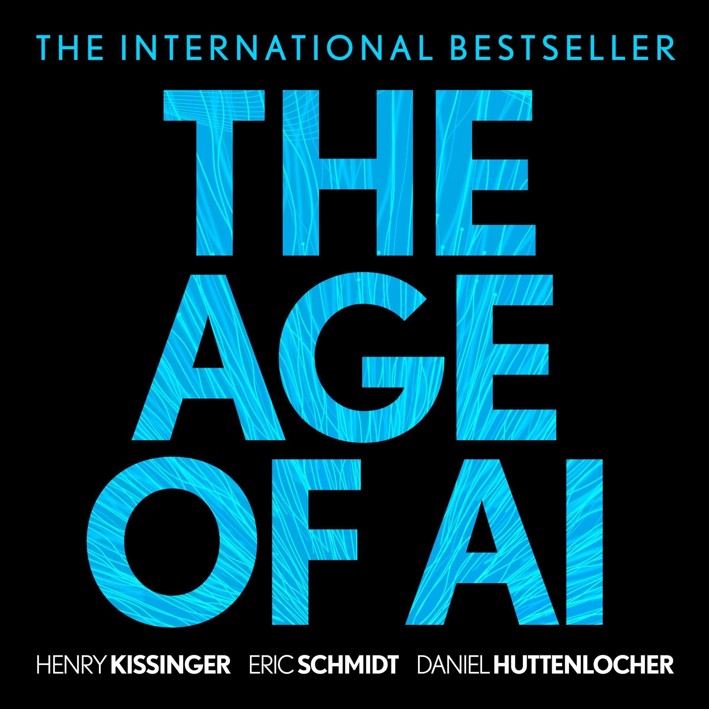 The Age of AI: "THE BOOK WE ALL NEED"