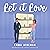Let It Love: A Contemporary Romance Novel