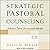 Strategic Pastoral Counseling (2nd Edition): A Short-Term Structured Model