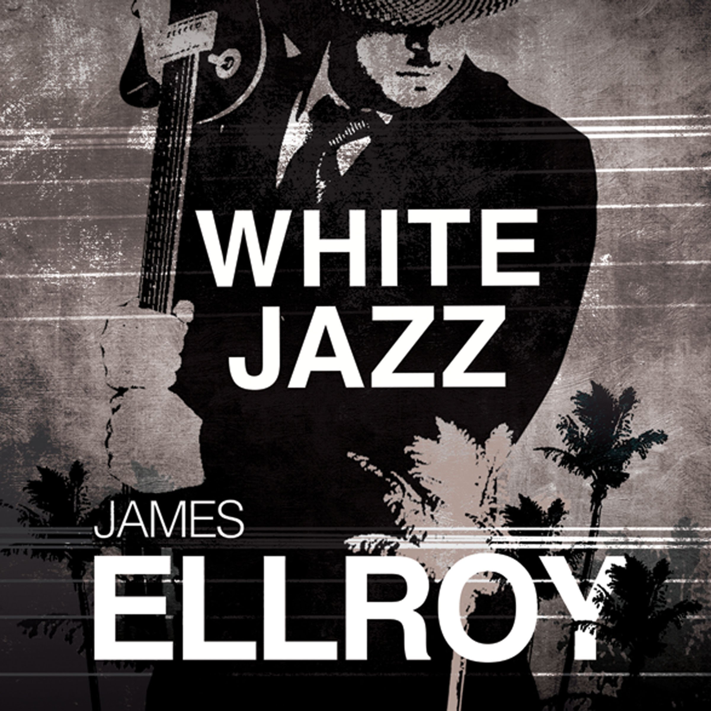 White Jazz: L.A. Quartet, Book 4