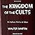 The Kingdom of the Cults (Sixth Edition) by Walter Ralston Martin