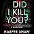 Did I Kill You?: A Thriller Novel