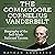 The Commodore Cornelius Vanderbilt: Biography of the Self-Made Railroad Tycoon