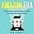 Amazon FBA: Learn to Research, Launch and Manage Your Private Label Products with Amazon Fulfillment