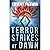 Terror Strikes at Dawn: A Countdown-to-Extinction International Thriller