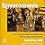 Egyptomania: Our Three Thousand Year Obsession with the Land of the Pharaohs
