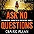 Ask No Questions