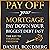 Pay Off Your Mortgage: Pay Down Your Biggest Debt Fast: The Key to Financial Freedom
