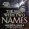 The Man With Two Names by Vincent B. Davis II