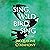 Sing, Wild Bird, Sing: A Novel