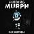 Finding Murph: How Joe Murphy Went From Winning a Championship to Living Homeless in the Bush