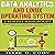 Data Analytics and Linux Operating System 2 Manuscript Bundle: Beginners Guide to Learn Data Analytics, Predictive Analytics and Data Science with Linux Operating System