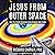 Jesus from Outer Space: What the Earliest Christians Really Believed About Christ