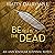 Be with the Dead: An Ann Kinnear Suspense Novel (The Ann Kinnear Suspense Novels, Book 6)