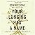 Your Longing Has a Name: Come Alive to the Story You Were Made For