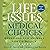 Life Issues, Medical Choices: Questions and Answers for Catholics