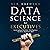 Data Science for Executives: Leveraging Machine Intelligence to Drive Business ROI