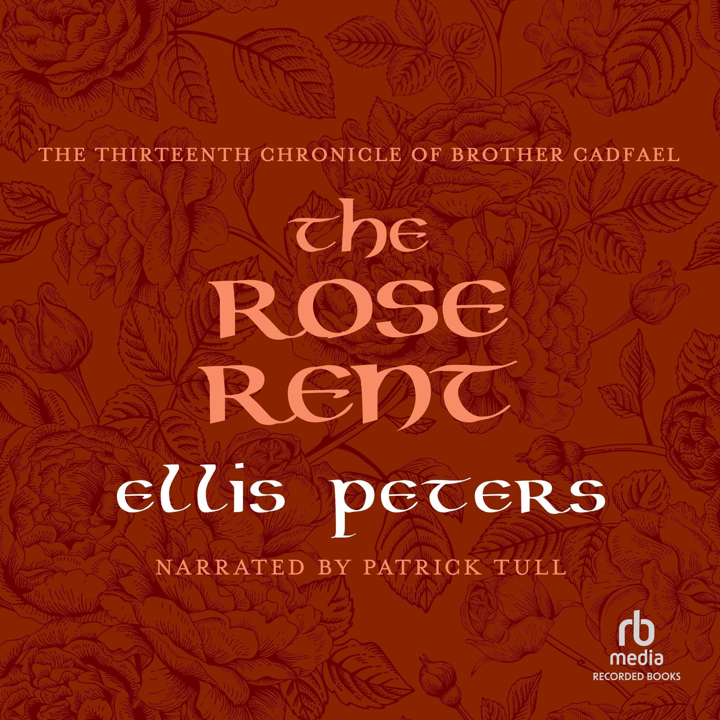The Rose Rent: The Thirteenth Chronicle of Brother Cadfael