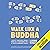 Walk like a Buddha: Even If Your Boss Sucks, Your Ex Is Torturing You & You’re Hungover Again