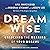 Dream Wise: Unlocking the Meaning of Your Dreams