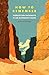 How to Remember: Forgotten Pathways to an Authentic Faith