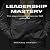 Leadership Mastery: Ten Ste...